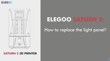 ELEGOO SATURN 2: How to replace the light panel?