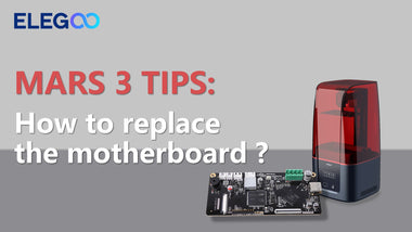 ELEGOO MARS 3: How to replace the motherboard?